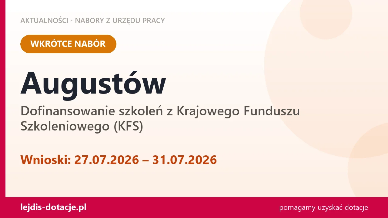Augustów: od 27.07.2026 rusza nabór na dofinansowanie szkoleń z KFS (27 lipca 2026)