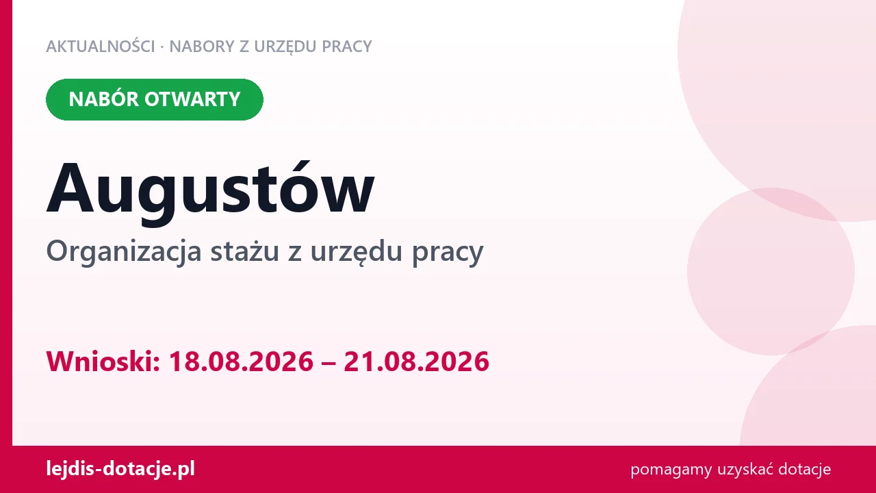 Augustów: trwa nabór na organizację stażu (18 sierpnia 2026)