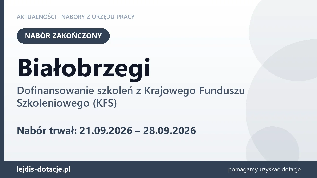 Białobrzegi: nabór na dofinansowanie szkoleń z KFS zakończony (28 września 2026)