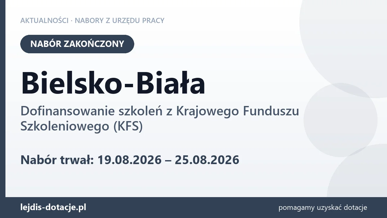 Bielsko-Biała: nabór na dofinansowanie szkoleń z KFS zakończony (25 sierpnia 2026)