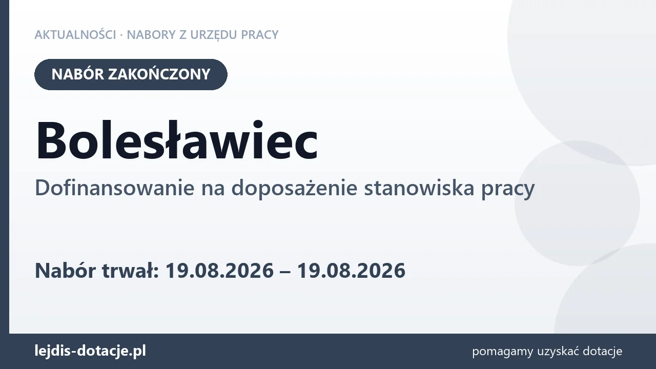 Bolesławiec: nabór na dofinansowanie na doposażenie stanowiska pracy zakończony (19 sierpnia 2026)
