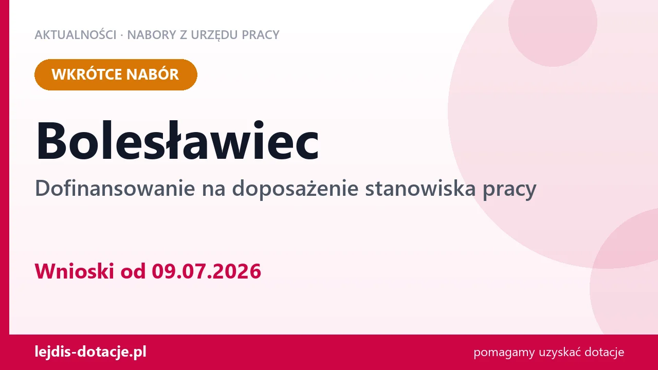 Bolesławiec: nabór na dofinansowanie stanowiska pracy (9 lipca 2026)