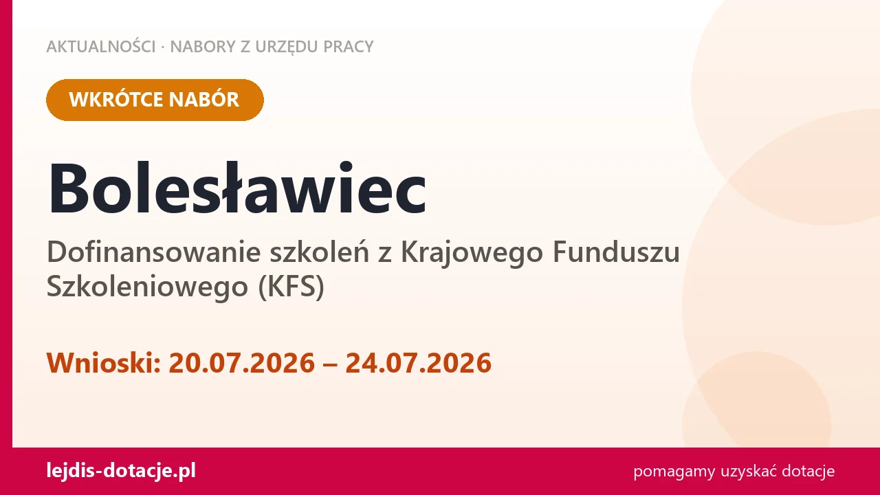 Bolesławiec: od 20.07.2026 rusza nabór na dofinansowanie szkoleń z KFS (20 lipca 2026)