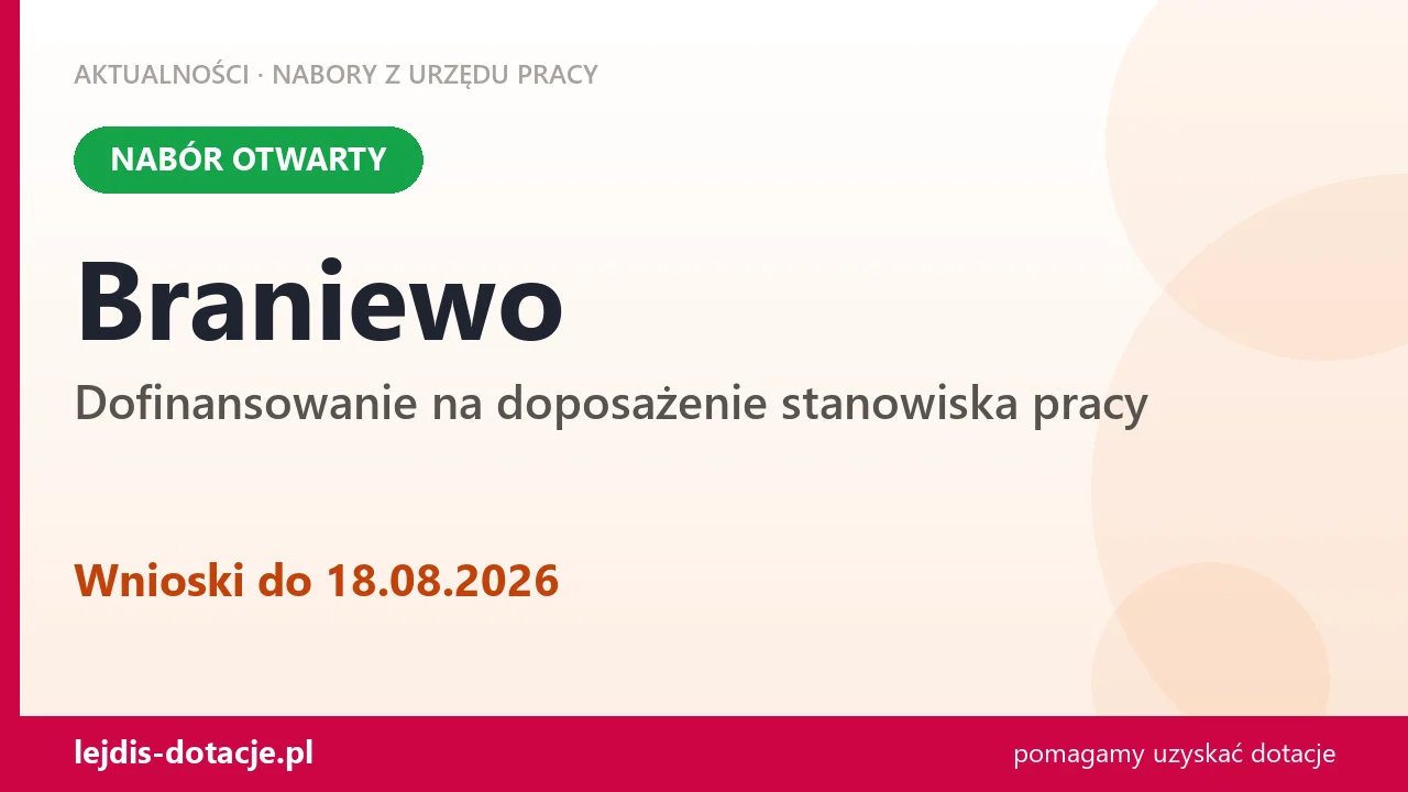 Braniewo: trwa nabór na dofinansowanie na doposażenie stanowiska pracy (18 sierpnia 2026)