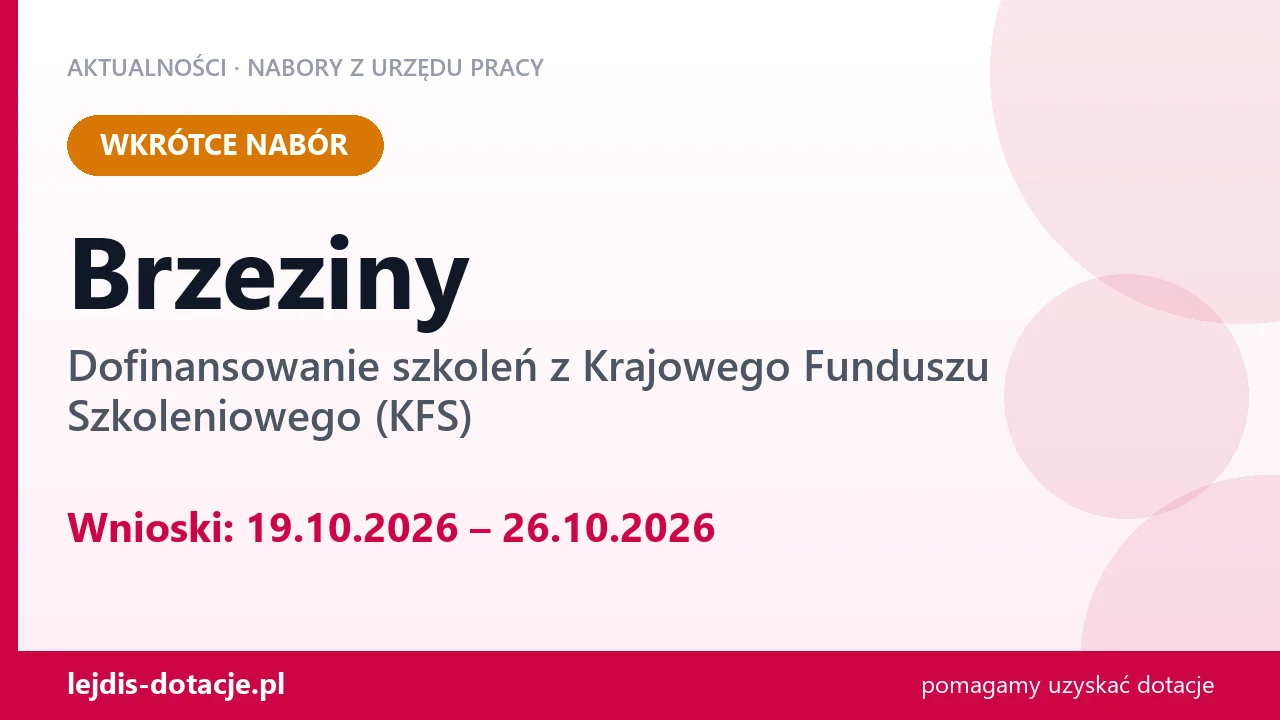 Brzeziny: od 19.10.2026 rusza nabór na dofinansowanie szkoleń z KFS (19 października 2026)