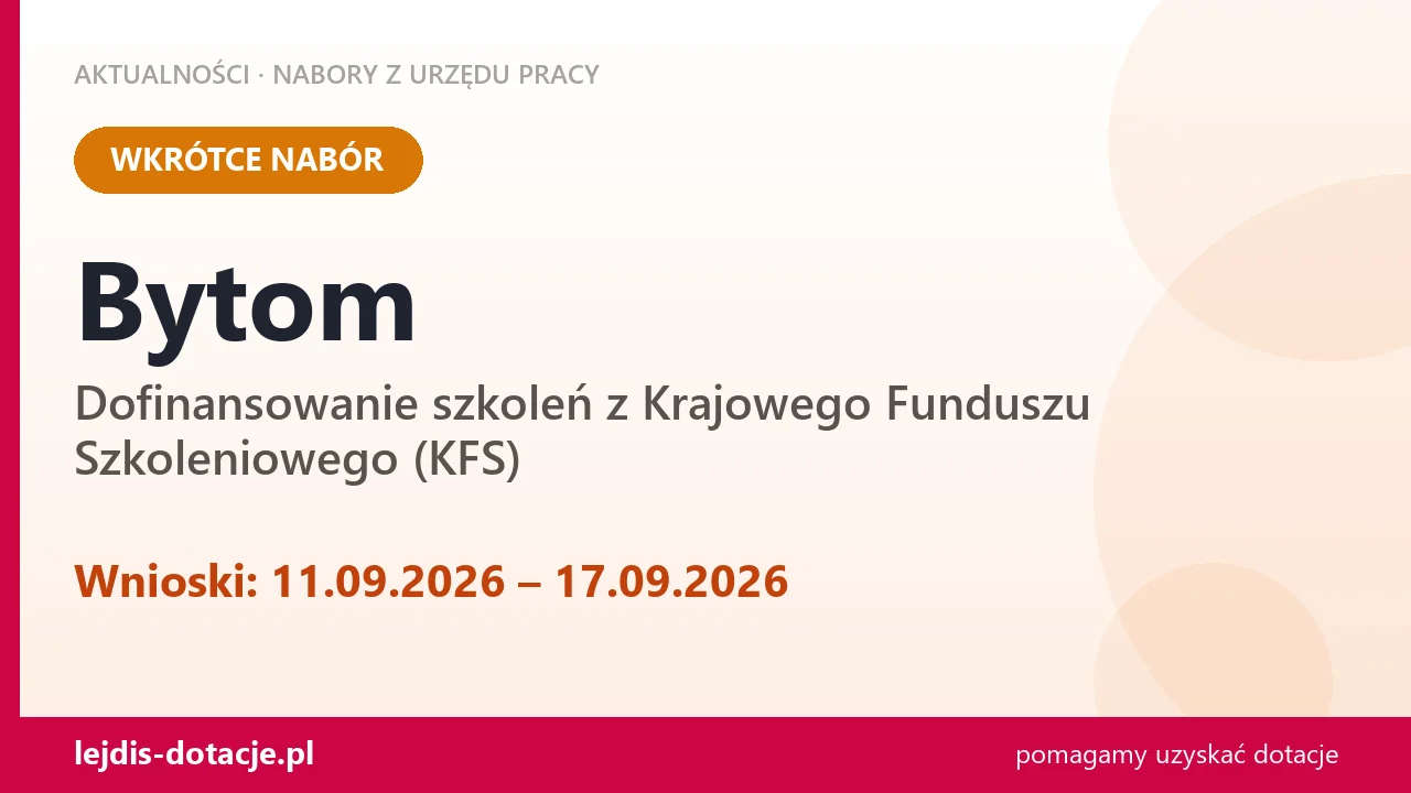 Bytom: od 11.09.2026 rusza nabór na dofinansowanie szkoleń z KFS (11 września 2026)