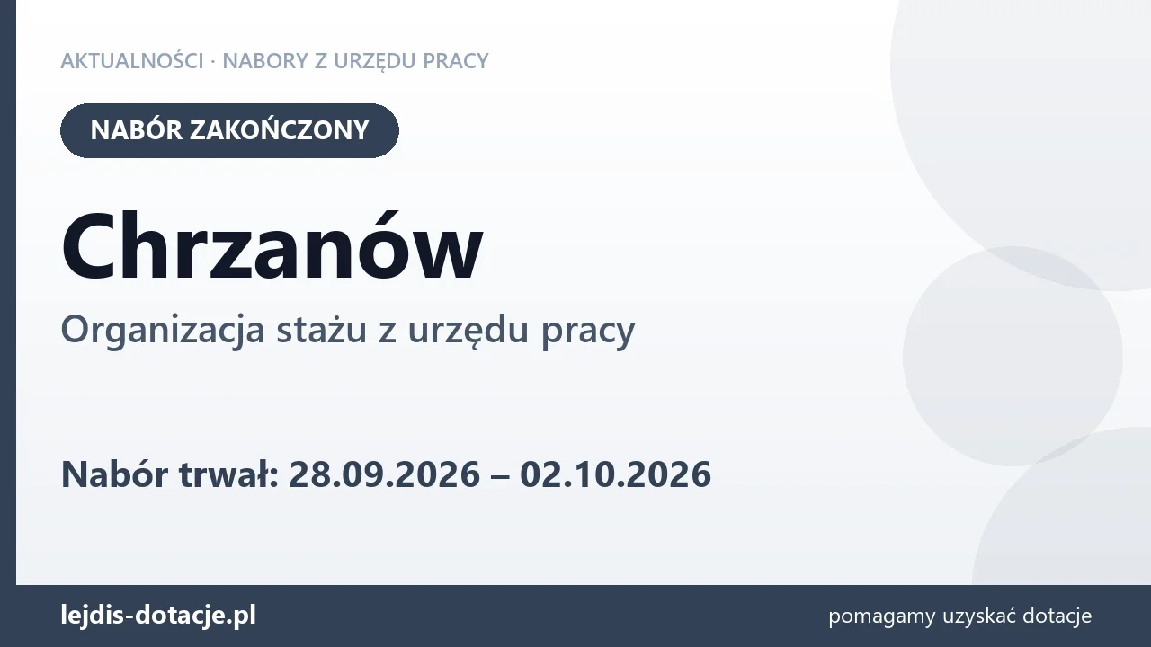 Chrzanów: nabór na organizację stażu zakończony (2 października 2026)
