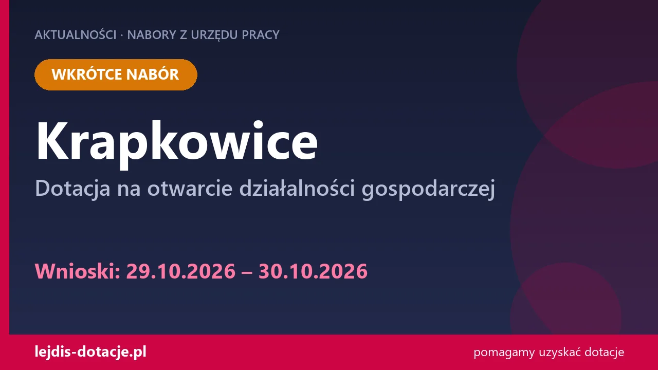 Dotacja na otwarcie firmy w Krapkowicach (29 października 2026)