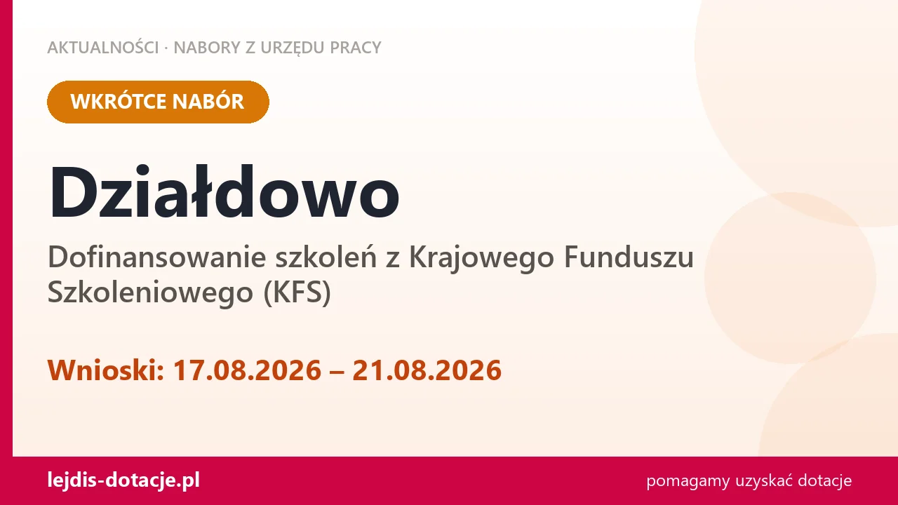 Działdowo: od 17.08.2026 rusza nabór na dofinansowanie szkoleń z KFS (17 sierpnia 2026)