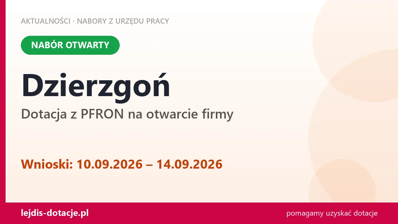 Dzierzgoń: trwa nabór na dotację z PFRON na otwarcie firmy (10 września 2026)
