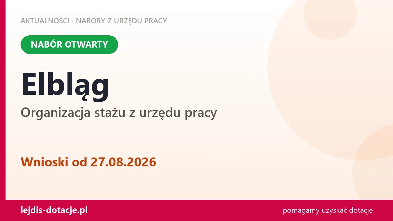 Elbląg: trwa nabór na organizację stażu (27 sierpnia 2026)