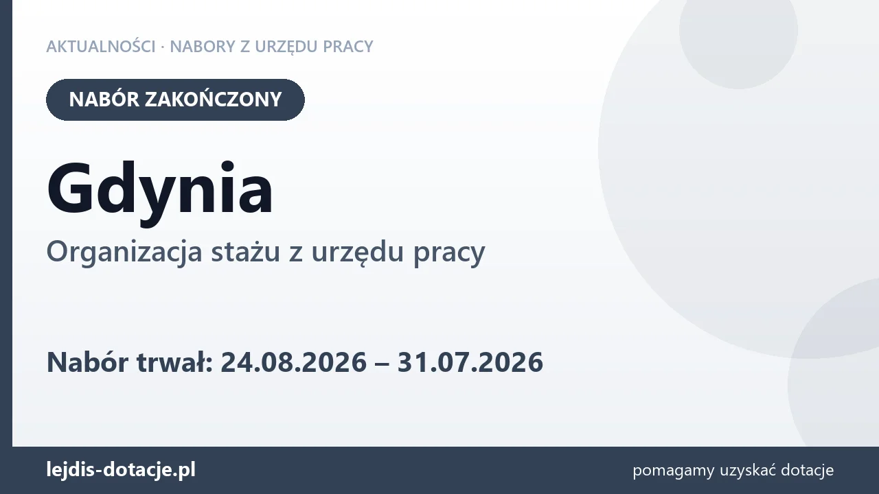 Gdynia: nabór na organizację stażu zakończony (31 lipca 2026)