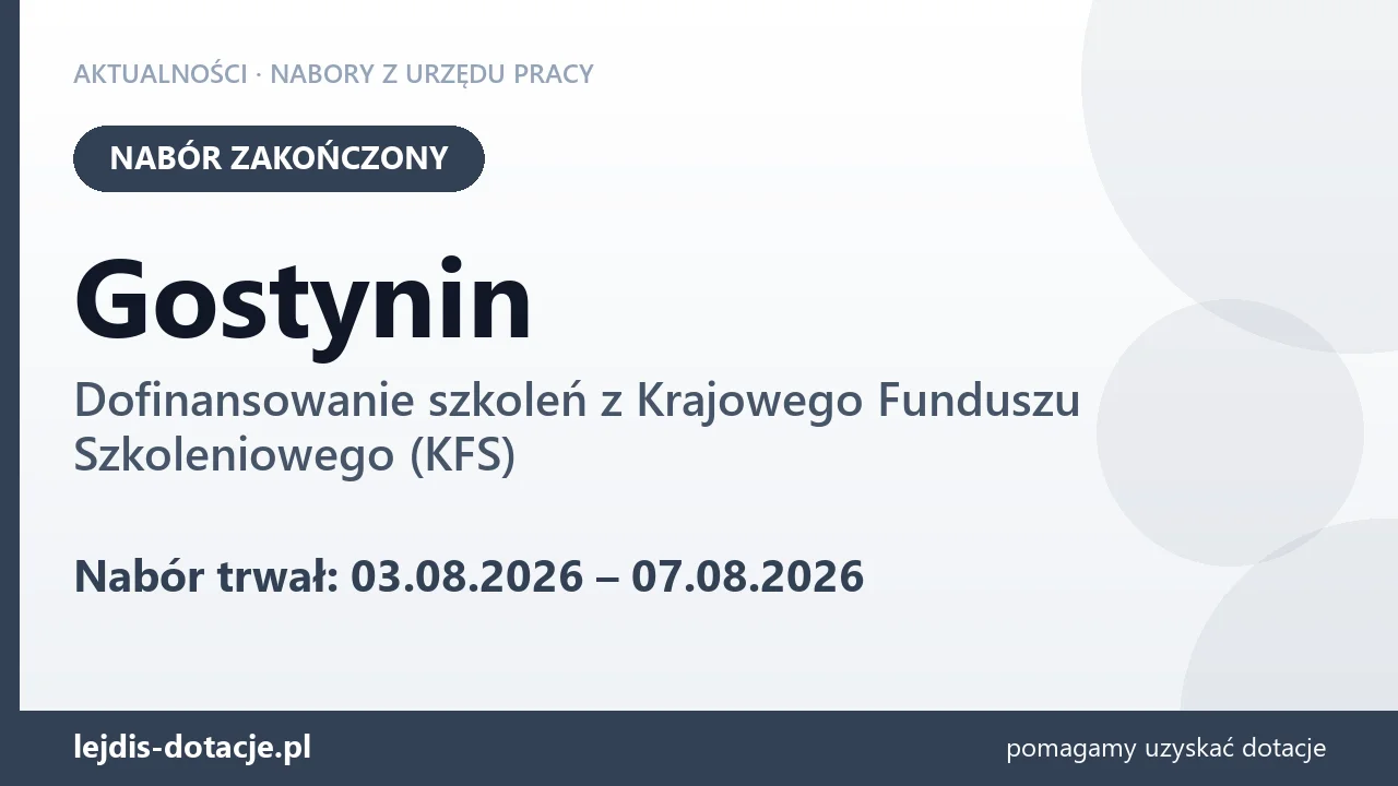 Gostynin: nabór na dofinansowanie szkoleń z KFS zakończony (7 sierpnia 2026)