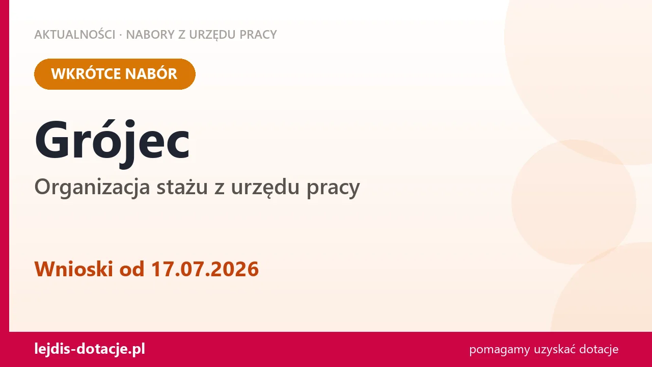 Grójec: od 17.07.2026 rusza nabór na organizację stażu (17 lipca 2026)