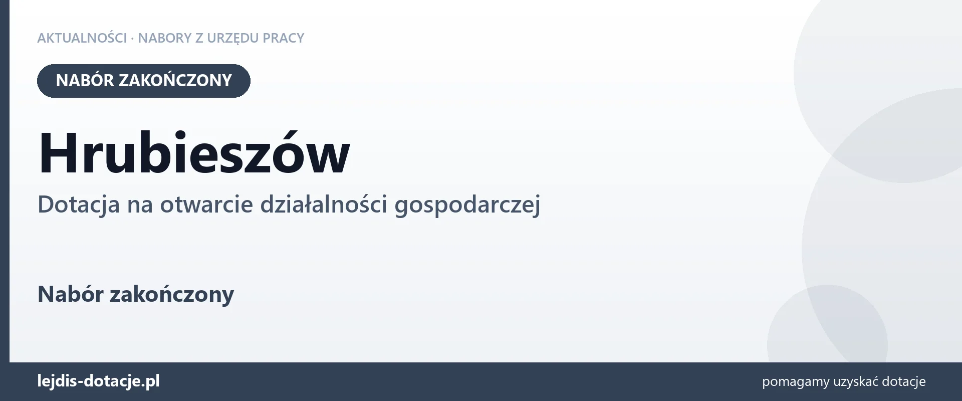Hrubieszów: nabór na dotację na otwarcie działalności gospodarczej zakończony (17 sierpnia 2026)