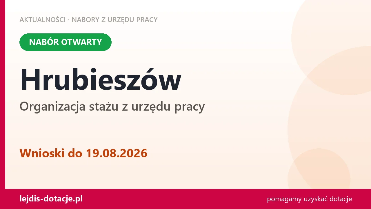 Hrubieszów: trwa nabór na organizację stażu (19 sierpnia 2026)