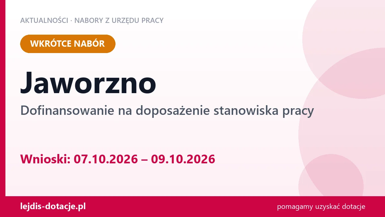 Jaworzno: od 07.10.2026 rusza nabór na dofinansowanie na doposażenie stanowiska pracy (7 października 2026)