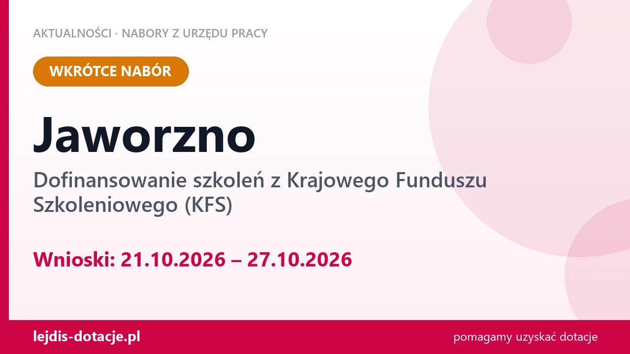 Jaworzno: od 21.10.2026 rusza nabór na dofinansowanie szkoleń z KFS (21 października 2026)