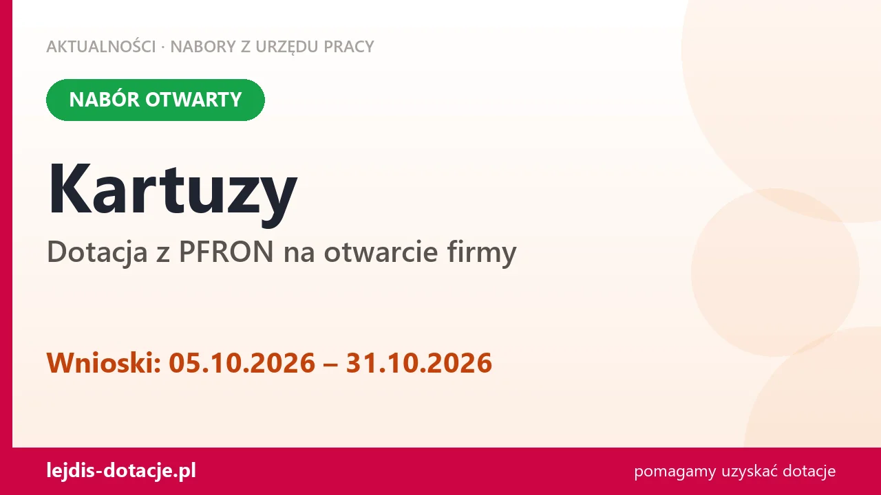 Kartuzy: trwa nabór na dotację z PFRON na otwarcie firmy (5 października 2026)