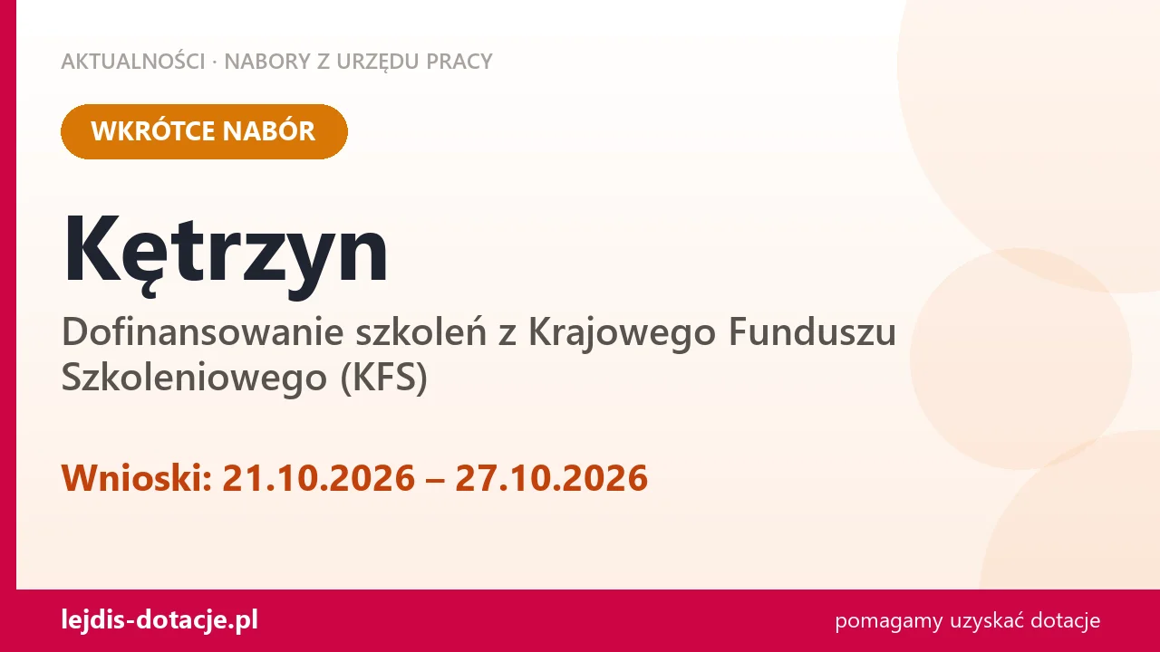 Kętrzyn: od 21.10.2026 rusza nabór na dofinansowanie szkoleń z KFS (21 października 2026)