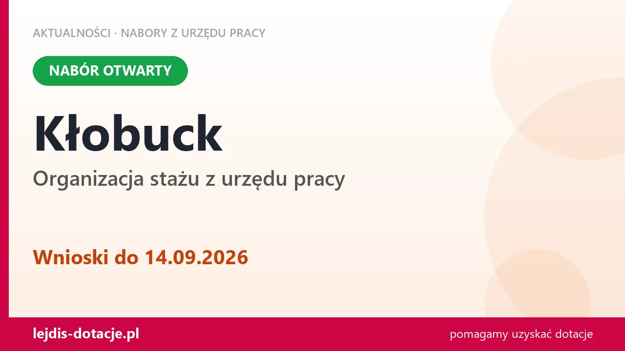 Kłobuck: trwa nabór na organizację stażu (14 września 2026)