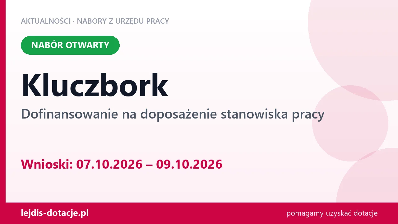 Kluczbork: trwa nabór na dofinansowanie na doposażenie stanowiska pracy (7 października 2026)
