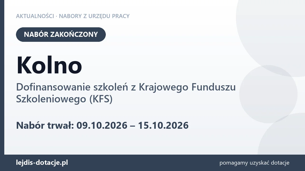 Kolno: nabór na dofinansowanie szkoleń z KFS zakończony (15 października 2026)