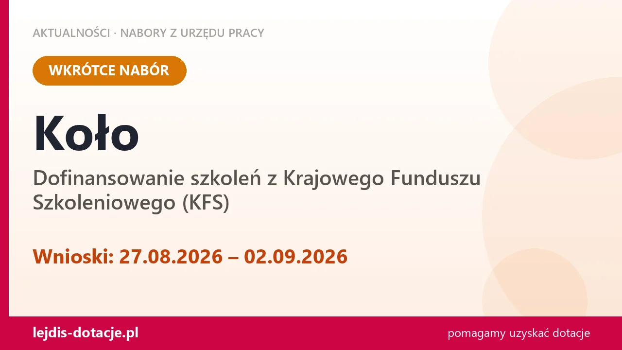 Koło: od 27.08.2026 rusza nabór na dofinansowanie szkoleń z KFS (27 sierpnia 2026)