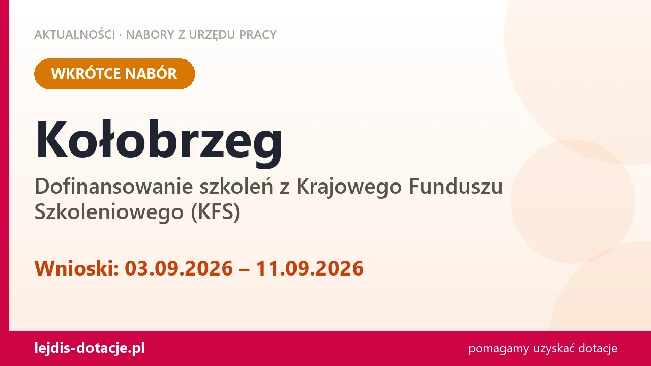 Kołobrzeg: od 03.09.2026 rusza nabór na dofinansowanie szkoleń z KFS (3 września 2026)