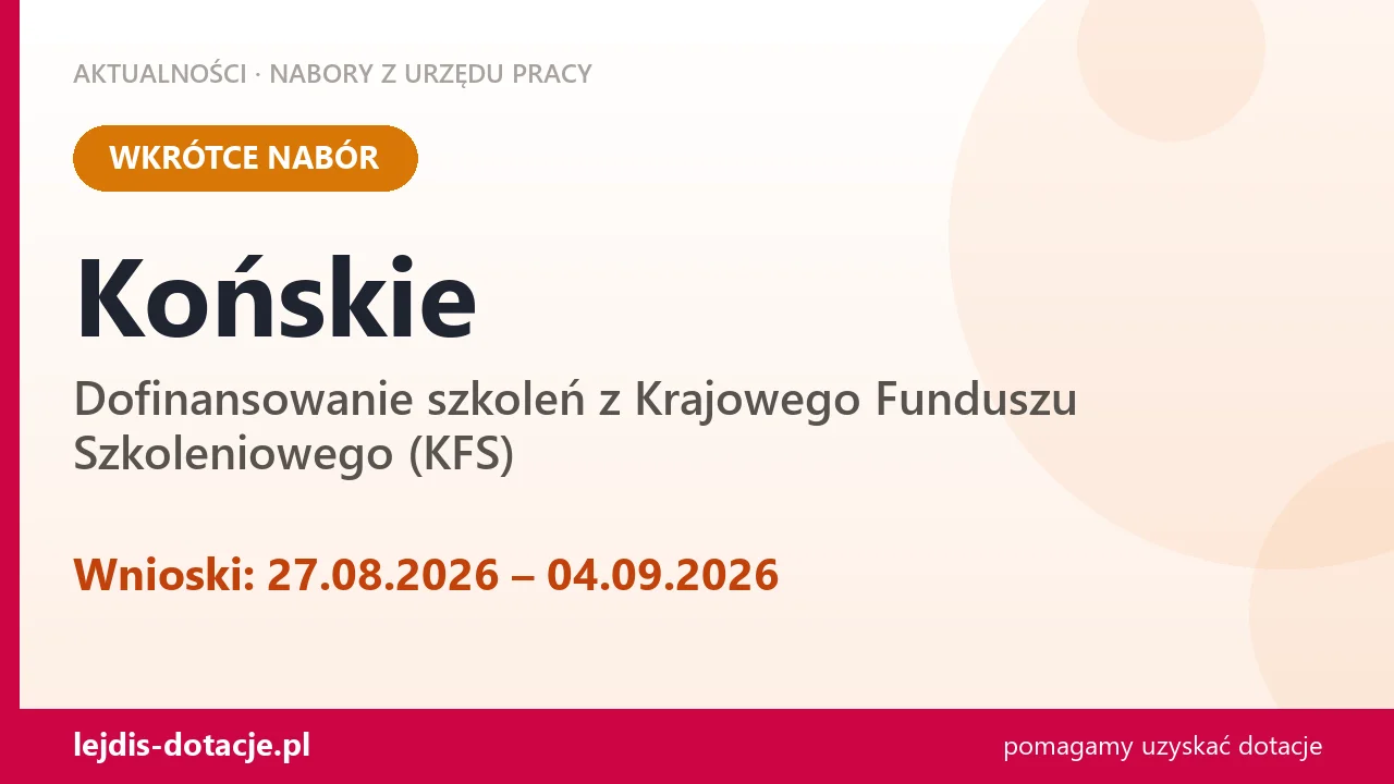 Końskie: od 27.08.2026 rusza nabór na dofinansowanie szkoleń z KFS (27 sierpnia 2026)