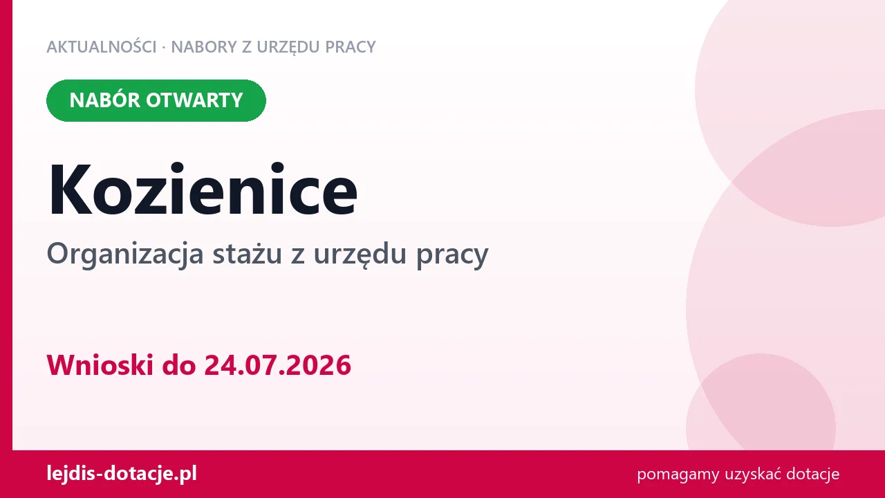 Kozienice: trwa nabór na organizację stażu (24 lipca 2026)