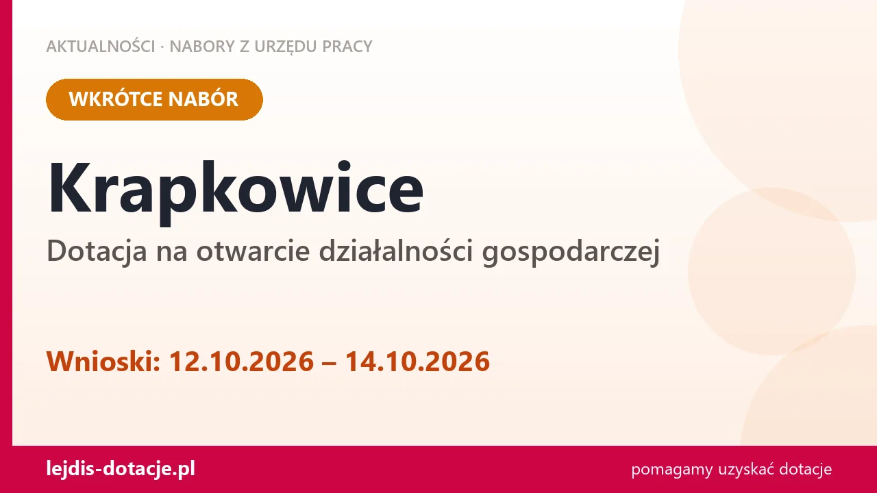 Krapkowice: od 12.10.2026 rusza nabór na dotację na otwarcie działalności gospodarczej (12 października 2026)