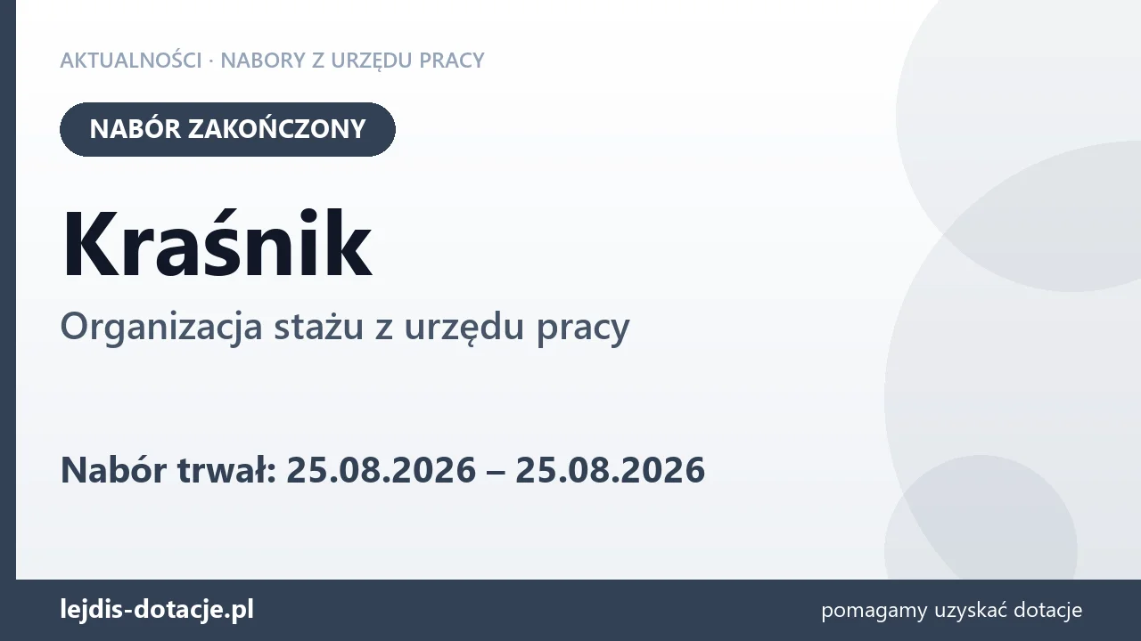 Kraśnik: nabór na organizację stażu zakończony (25 sierpnia 2026)
