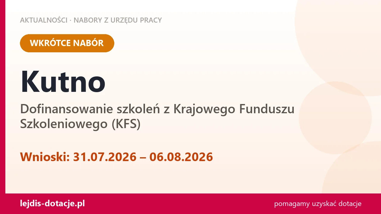 Kutno: od 31.07.2026 rusza nabór na dofinansowanie szkoleń z KFS (31 lipca 2026)