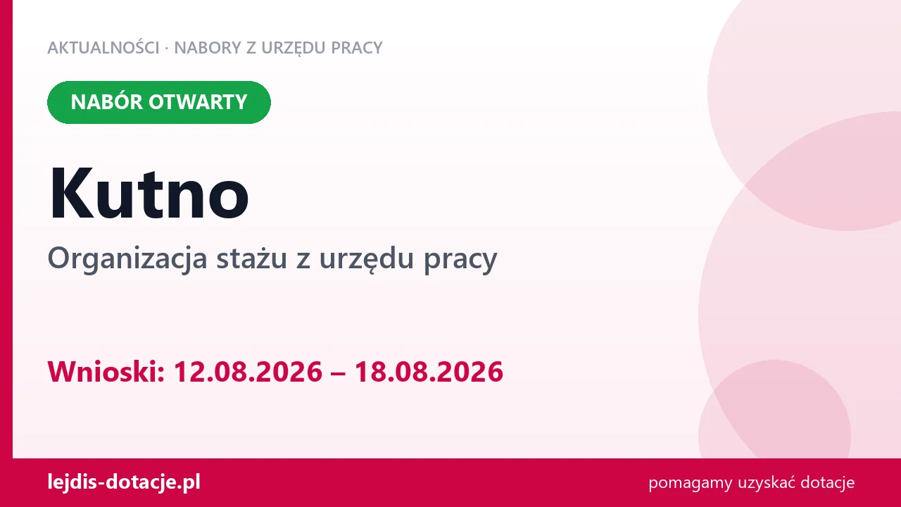 Kutno: trwa nabór na organizację stażu (12 sierpnia 2026)