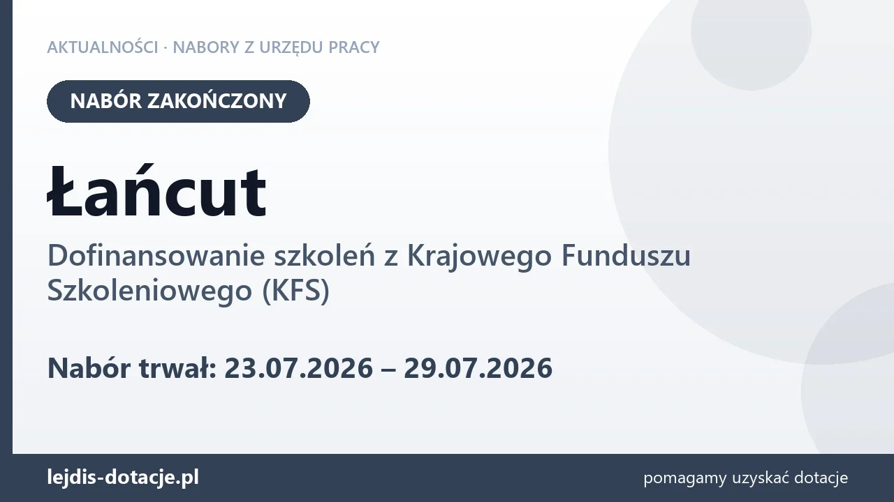Łańcut: nabór na dofinansowanie szkoleń z KFS zakończony (29 lipca 2026)