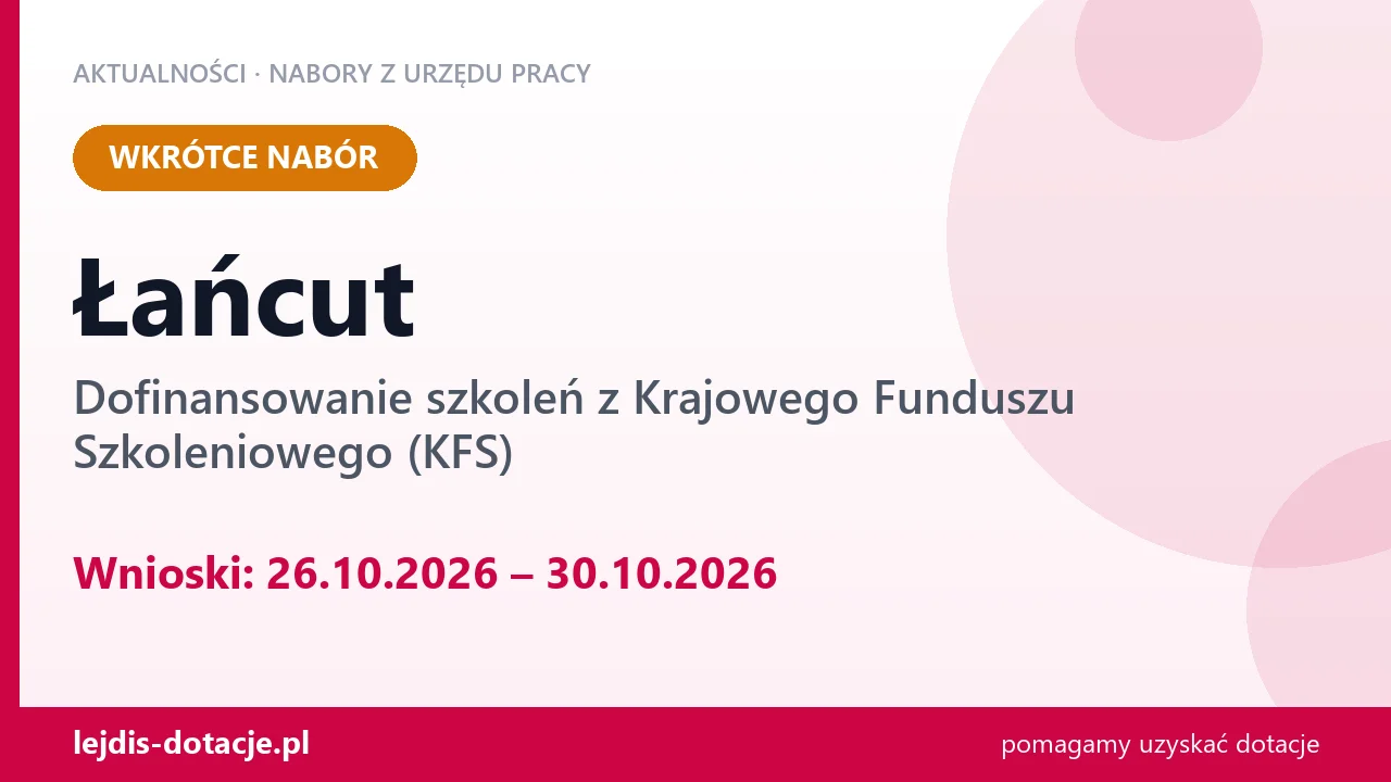 Łańcut: od 26.10.2026 rusza nabór na dofinansowanie szkoleń z KFS (26 października 2026)