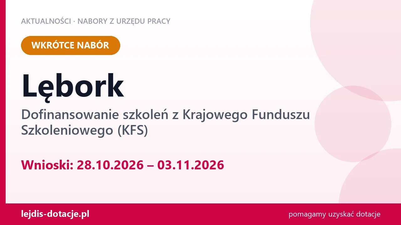 Lębork: od 28.10.2026 rusza nabór na dofinansowanie szkoleń z KFS (28 października 2026)