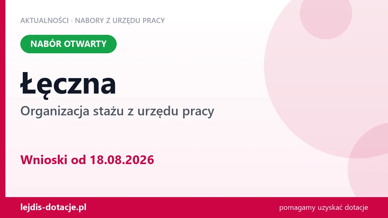 Łęczna: trwa nabór na organizację stażu (18 sierpnia 2026)