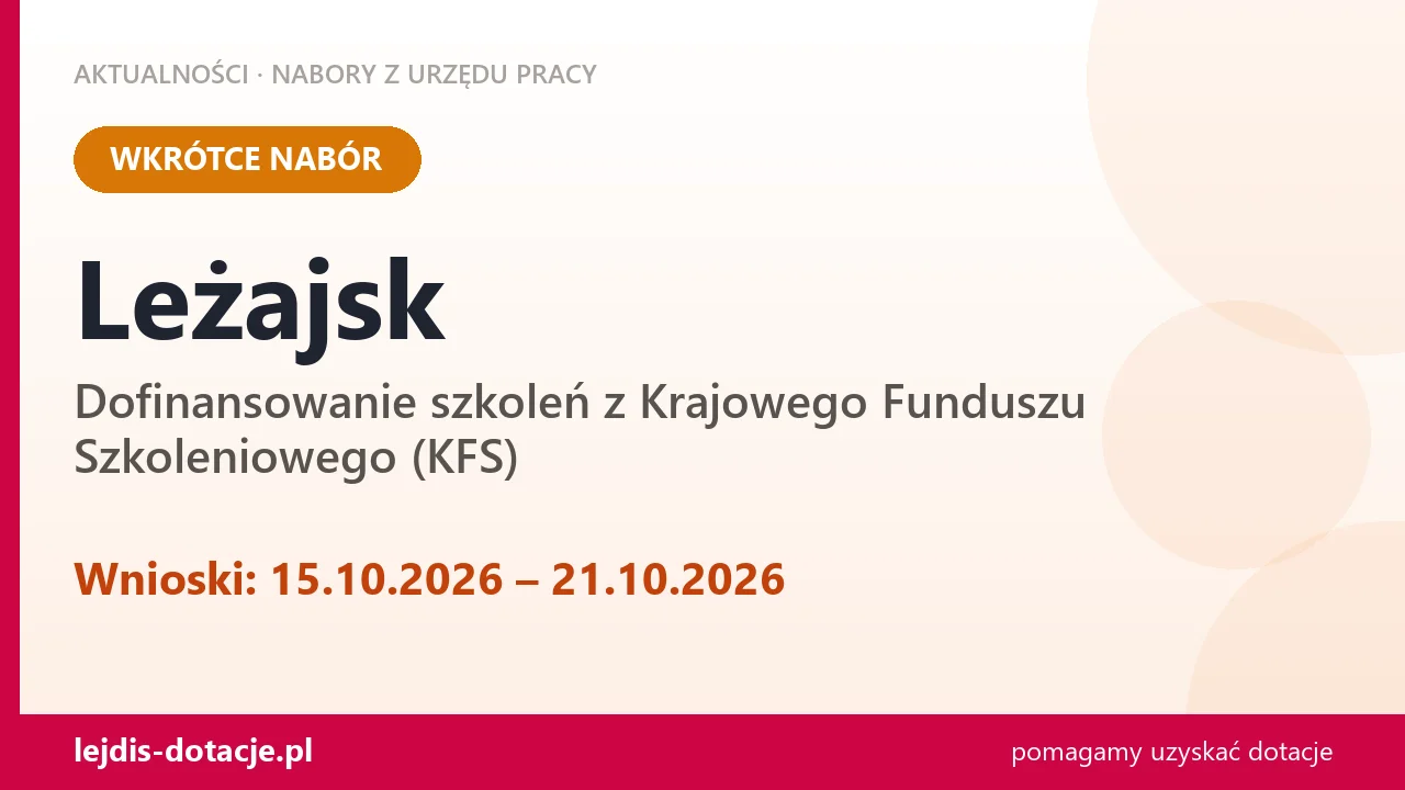 Leżajsk: od 15.10.2026 rusza nabór na dofinansowanie szkoleń z KFS (15 października 2026)
