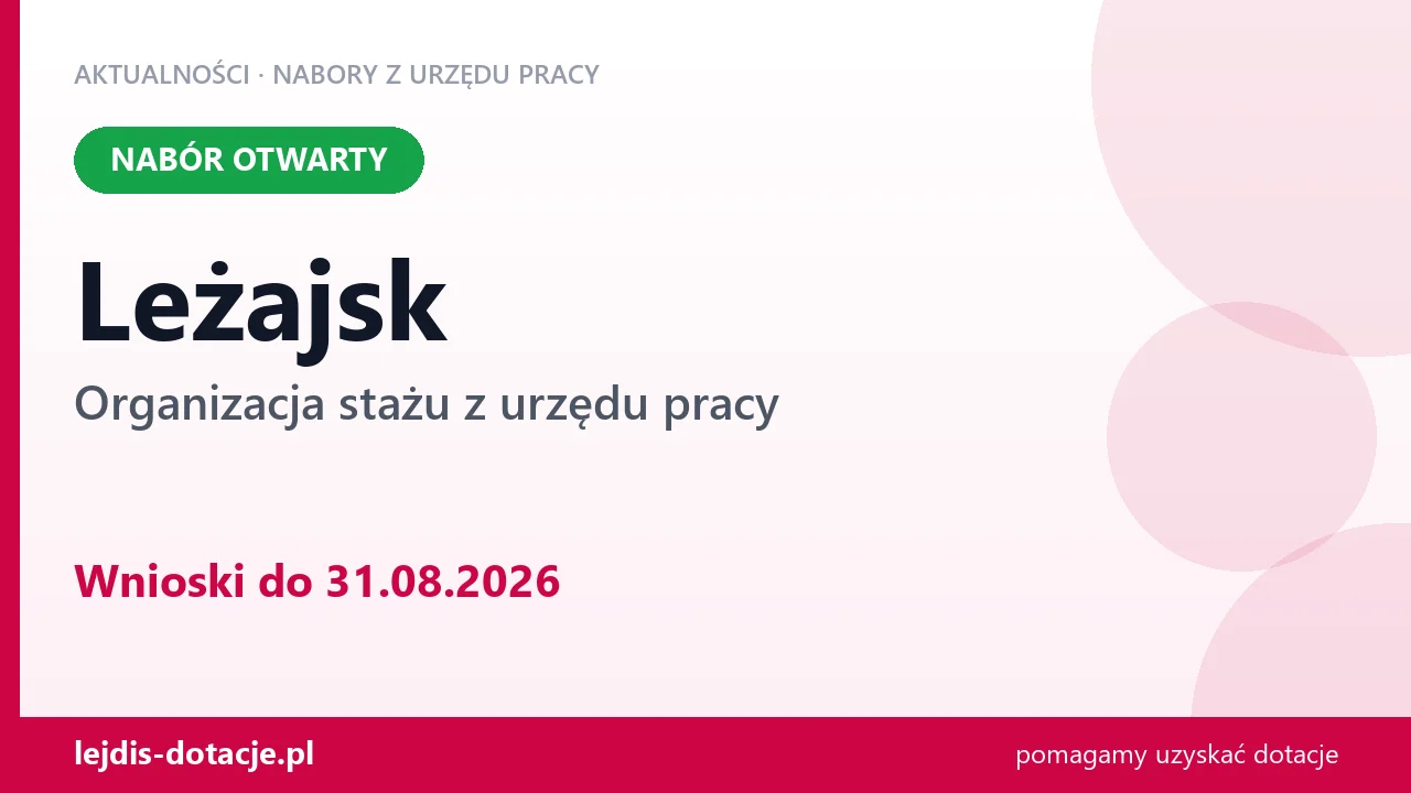 Leżajsk: trwa nabór na organizację stażu (31 sierpnia 2026)