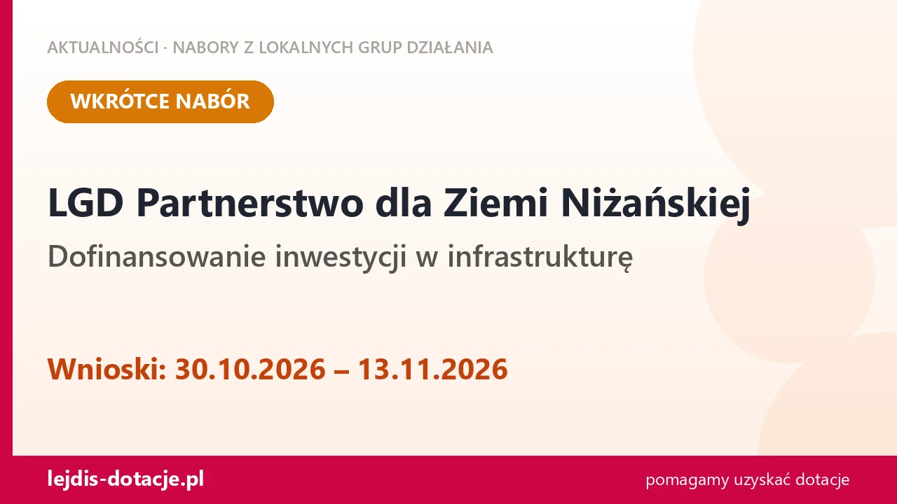 LGD Partnerstwo dla Ziemi Niżańskiej: zagospodarowanie dziedzictwa (30 października 2026)