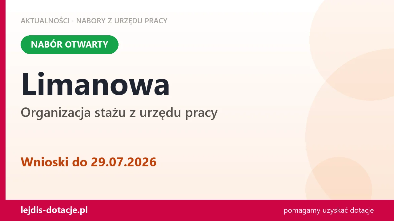 Limanowa: trwa nabór na organizację stażu (29 lipca 2026)