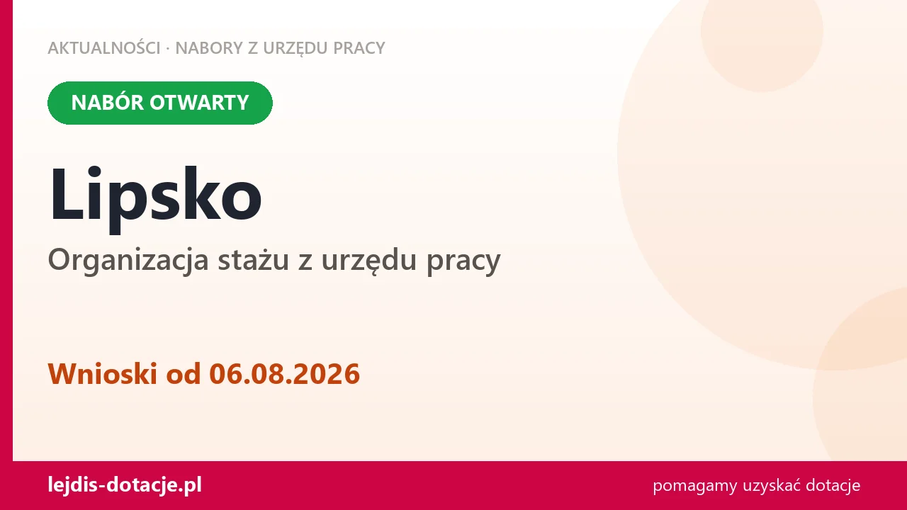Lipsko: trwa nabór na organizację stażu (6 sierpnia 2026)