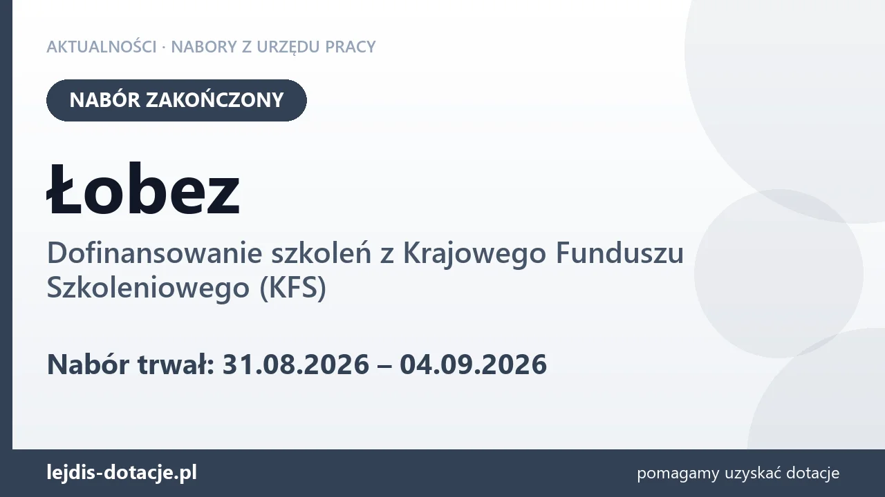 Łobez: nabór na dofinansowanie szkoleń z KFS zakończony (4 września 2026)