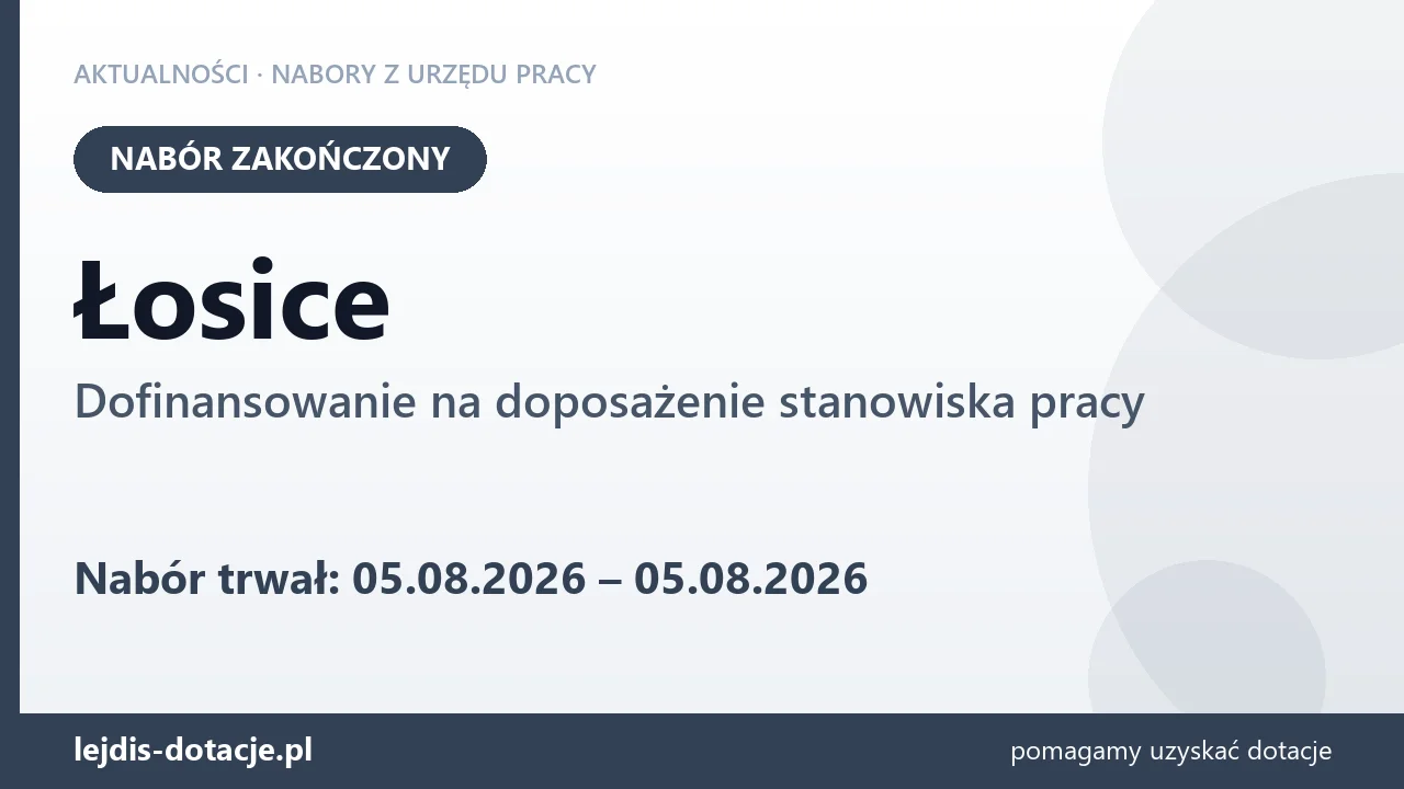 Łosice: nabór na dofinansowanie na doposażenie stanowiska pracy zakończony (5 sierpnia 2026)