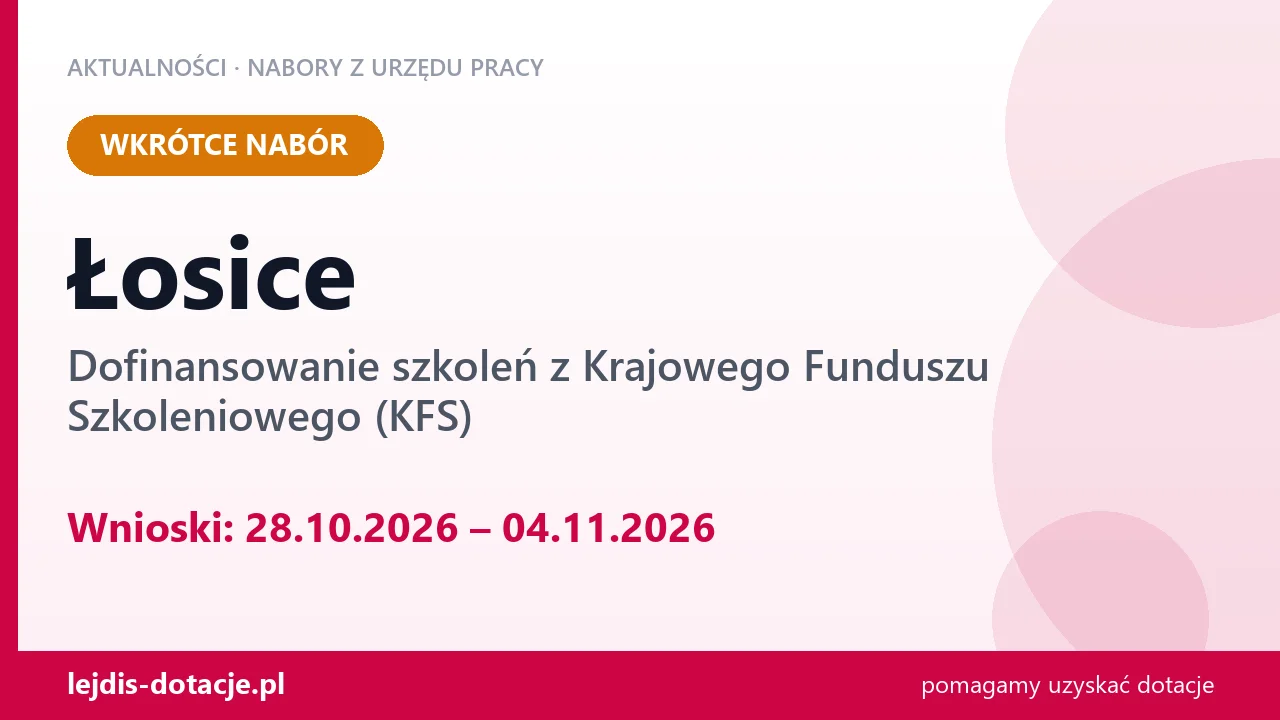 Łosice: od 28.10.2026 rusza nabór na dofinansowanie szkoleń z KFS (28 października 2026)