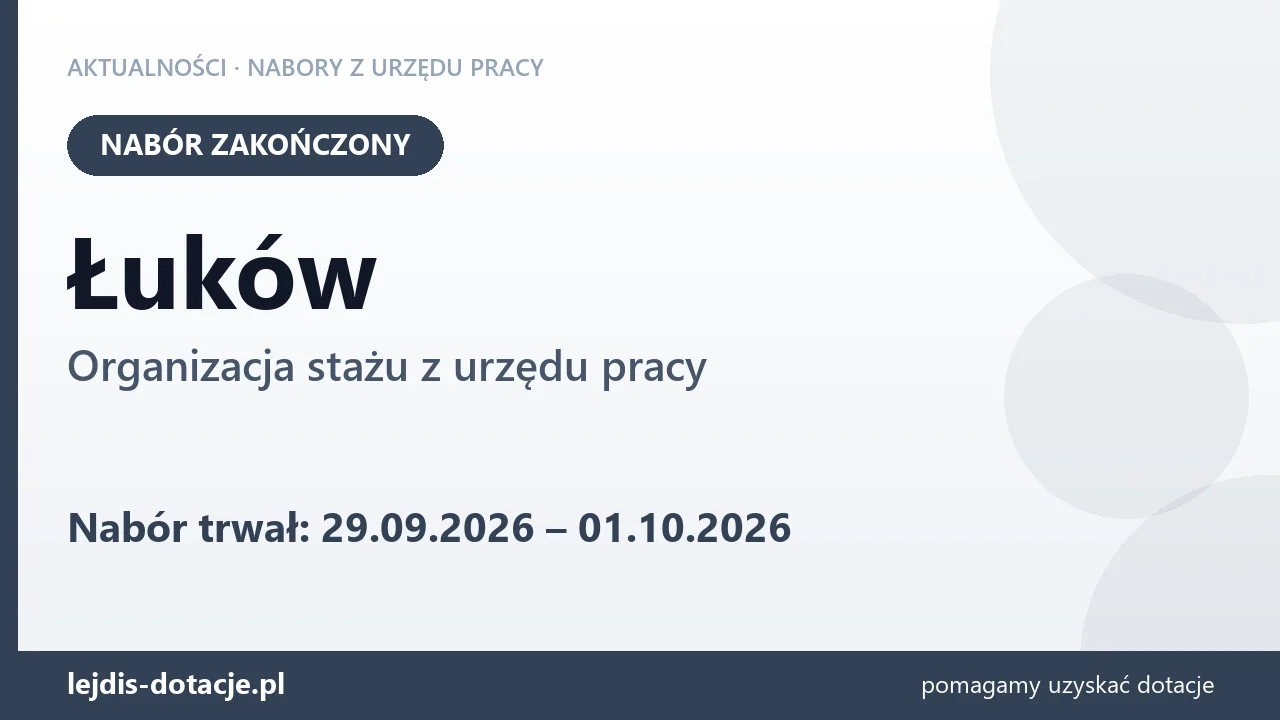 Łuków: nabór na organizację stażu zakończony (1 października 2026)