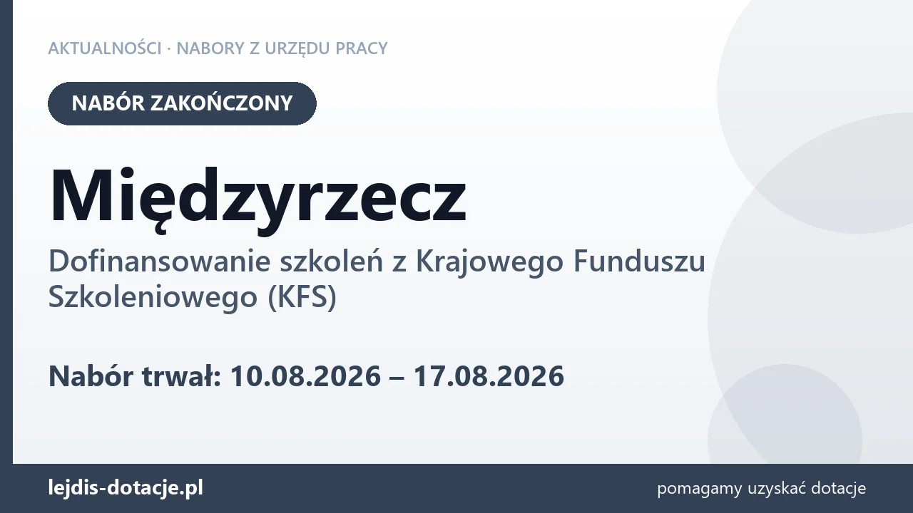 Międzyrzecz: nabór na dofinansowanie szkoleń z KFS zakończony (17 sierpnia 2026)