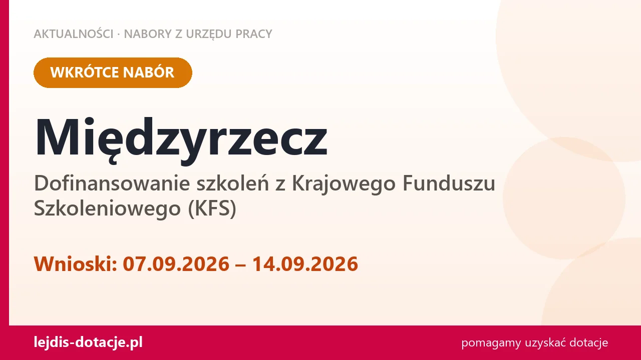 Międzyrzecz: od 07.09.2026 rusza nabór na dofinansowanie szkoleń z KFS (7 września 2026)